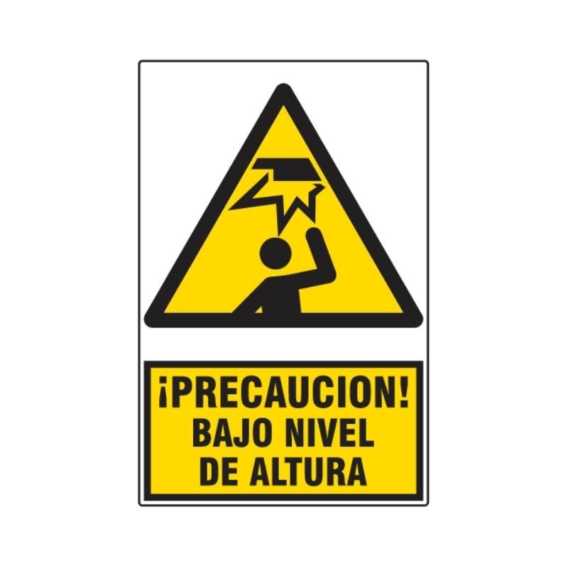 SEÑAL ISO 3864 PRECAUCION BAJO NIVEL DE ALTURA