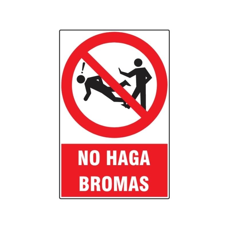 SEÑAL ISO 3864 NO HAGA BROMAS
